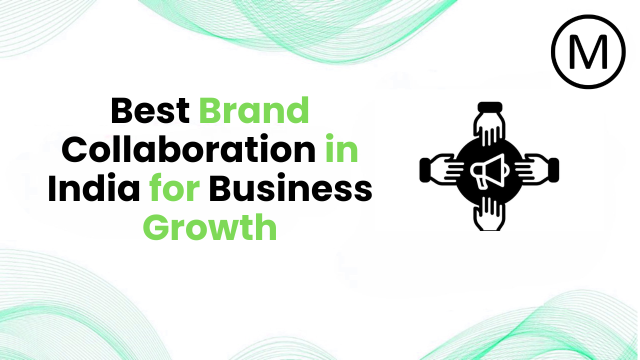 Best Brand Collaboration in India for Business Growth