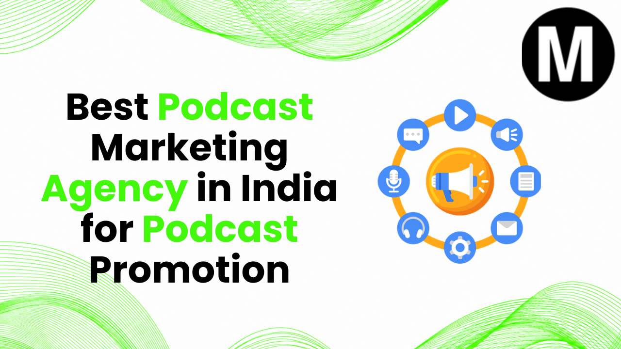 Best Podcast Marketing Agency in India for Podcast Promotion