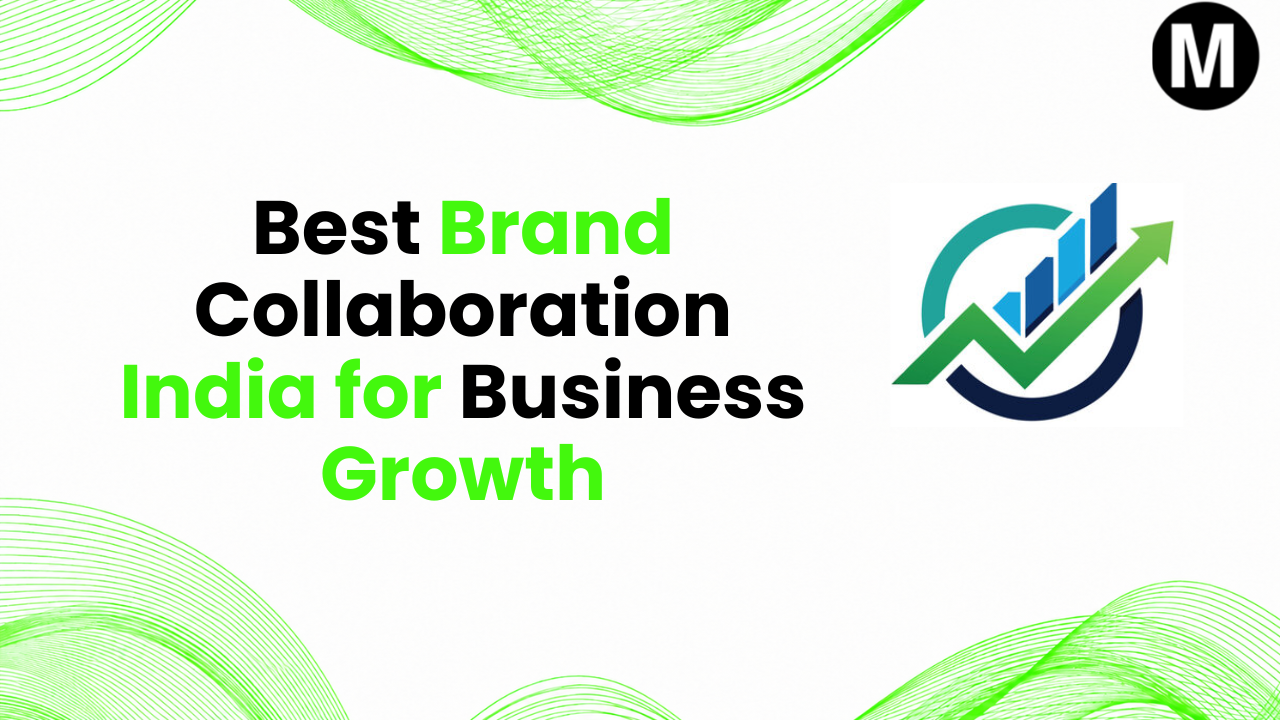 Best Brand Collaboration India for Business Growth